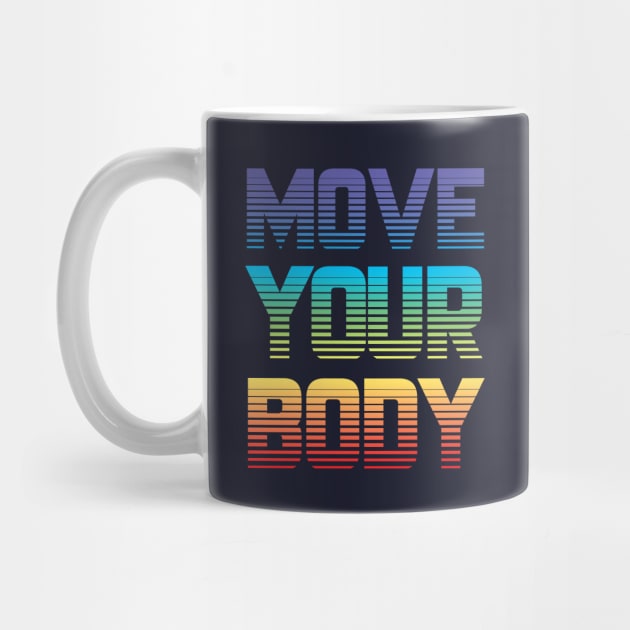 Move Your Body by TheGrinningSkull